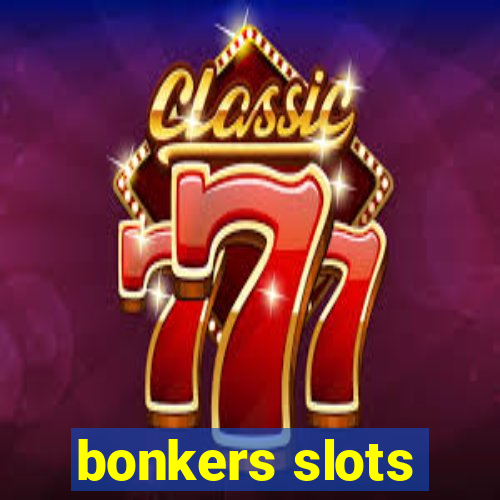 bonkers slots